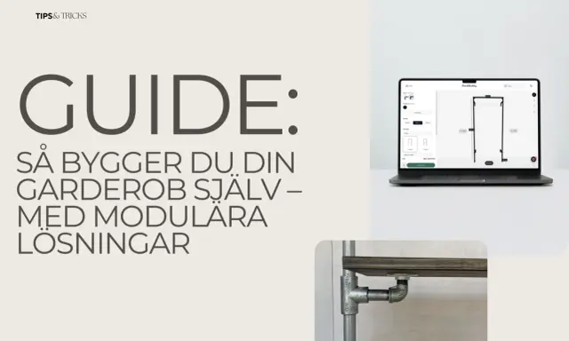 Guide: Bygg din garderob med olika stilar. En laptop visar en garderobskonfigurator och en närbild visar en garderob i industriell stil.